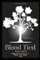 Blood Tied : (last Moon Rising #4) 1720058954 Book Cover