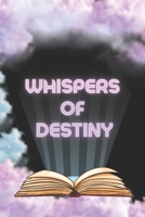 Whispers of Destiny Embracing the Unseen Journey: Chapter wise story B0CSF792GC Book Cover