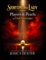 Storytime with Lady: Players & Pearls at Club Surrender B0HBMNP268 Book Cover