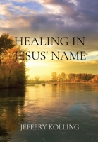 Healing in Jesus' Name 1087973163 Book Cover