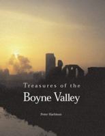 Treasures of the Boyne Valley: Landscape and History 0951782320 Book Cover
