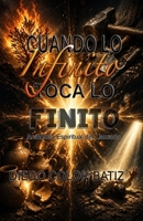 Cuando Lo Infinito Toca Lo Finito: Anatomía Espiritual Del Llamado (Spanish Edition) B0GY976WGV Book Cover