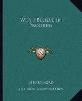 Why I Believe In Progress 1425461050 Book Cover