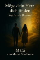 Möge dein Herz Dich finden: Worte wie Balsam (German Edition) B0F5WZ2PL5 Book Cover