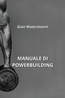 Manuale Di Powerbuilding B0CPRHMY2R Book Cover