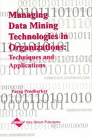 Managing Data Mining Technologies in Organizations: Techniques and Applications 1591400570 Book Cover