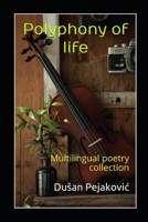 Polyphony of life: Multilingual poetry collection B08WV71FNJ Book Cover