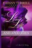 Love, Life and Apologies: A Book of Poetry 1543264549 Book Cover