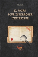 31 Jours pour interroger l’intérieur (French Edition) B0FLWBDW45 Book Cover