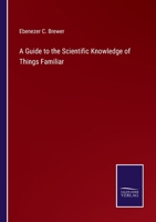 A Guide to the Scientific Knowledge of Things Familiar 375258114X Book Cover