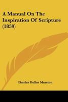 A Manual On The Inspiration Of Scripture 1104596733 Book Cover