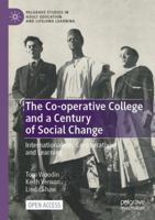 The Co-operative College and a Century of Social Change: Internationalism, Co-operativism and Learning (Palgrave Studies in Adult Education and Lifelong Learning) 3031729781 Book Cover
