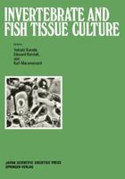 Invertebrate And Fish Tissue Culture: Proceedings Of The Seventh International Conference On Invertebrate And Fish Tissue Culture, Japan, 1987 3642736289 Book Cover
