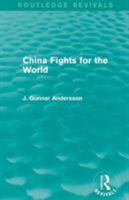China Fights for the World 1138911038 Book Cover