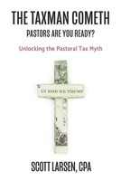 The Taxman Cometh: Unlocking the Pastoral Tax Myth B0DQFBVM3Y Book Cover