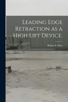 Leading Edge Retraction as a High Lift Device. 1013414217 Book Cover