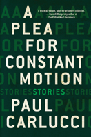 A Plea for Constant Motion 1487000111 Book Cover
