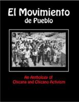 El Movimiento de Pueblo: An Anthology of Chicana and Chicano Activism by Vanishing Horizons 0982344511 Book Cover