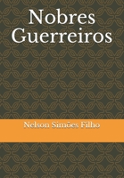 Nobres Guerreiros B08JBF13SK Book Cover