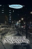 Precious Possessions: Book III of the Guardian Angel Series 1491732105 Book Cover
