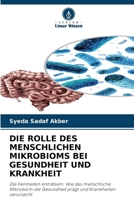 Die Rolle Des Menschlichen Mikrobioms Bei Gesundheit Und Krankheit (German Edition) 6208255910 Book Cover
