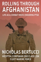 Rolling Through Afghanistan: Life as a Combat Medic Enduring PTSD 0578288052 Book Cover