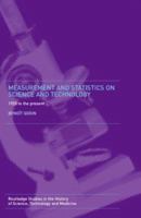 Measurement and Statistics on Science and Technology: 1920 to the Present 0415649994 Book Cover