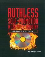 Ruthless Self-Promotion in the Music Industry 1592007457 Book Cover