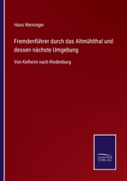 Fremdenfuhrer Durch Das Altmuhlthal Und Dessen Nachste Umgebung 3743453762 Book Cover