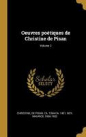 Oeuvres po�tiques de Christine de Pisan; Volume 2 1016531931 Book Cover