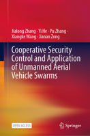 Cooperative Security Control and Application of Unmanned Aerial Vehicle Swarms 9819214149 Book Cover