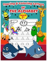Tracing and Coloring Letters of the Alphabet: Alphabet Handwriting Practice Workbook for Preschool, Kindergarten and Kids Ages 3 and up B08P7WY51S Book Cover