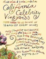 California Celebrity Vineyards: From Napa to Los Olivos in Search of Great Wine 1468312979 Book Cover