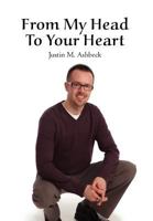 From My Head to Your Heart 1477111190 Book Cover