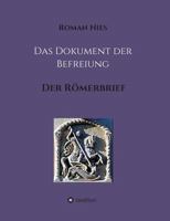 Das Dokument der Befreiung: Der Römerbrief 3748239467 Book Cover