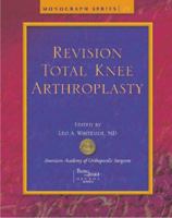 Revision Total Knee Arthroplasty (Monograph Series, 24) 089203307X Book Cover
