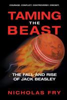 Taming the Beast: The Fall and Rise of Jack Beasley 1796000450 Book Cover