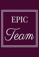 Epic Team: Appreciation Gifts for Friends, coworker, female and male Team Lined Blank Notebook Journal Friendship Appreciation with a saying on the Front Cover 7x10 110 pages 1676110690 Book Cover