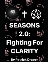 Seasons 2.0: Fighting For Clarity B0BJ53SFMM Book Cover