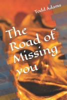 The road of Missing you B0B6XL82TP Book Cover