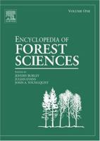 Encyclopedia of Forest Sciences, Four-Volume Set, Volume 1-4 0121451607 Book Cover