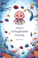 Jolly's Unforgettable Journey 1969817003 Book Cover