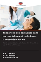 Tendances des adjuvants dans les procédures et techniques d'anesthésie locale 6208703719 Book Cover