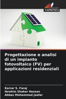Progettazione e analisi di un impianto fotovoltaico (FV) per applicazioni residenziali 6205836661 Book Cover