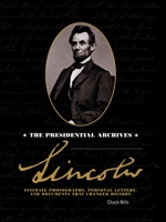 Lincoln: The Presidential Archives 0785838791 Book Cover