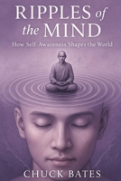 Ripples of the Mind: How Self-Awareness Shapes the World B0F91S9SQD Book Cover