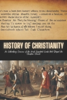 History of Christianity: An Enthralling Overview of the Most Important Events that Shaped the Christian Church B0CVBF9W9X Book Cover
