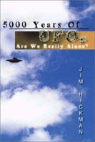 5000 years of UFO's : Are we really alone? 1588513831 Book Cover