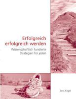 Erfolgreich erfolgreich werden: wissenschaftlich fundierte Strategien für jeden 3848263157 Book Cover