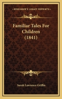 Familiar Tales For Children 1166585166 Book Cover